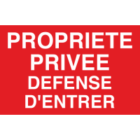 Panneau Propriété privée défense d'entrée