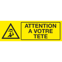 Panneau Attention à votre tête