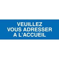 Panneau Veuillez vous adresser à l'accueil