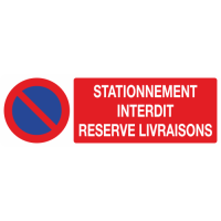 Panneau Stationnement interdits réservé livraisons