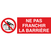 Panneau Ne pas franchir la barrière