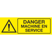 Panneau Danger machine en service