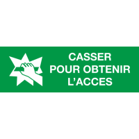 Panneau Issue de secours casser pour obtenir l'acces
