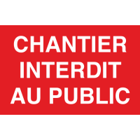 Panneau Chantier interdit au public