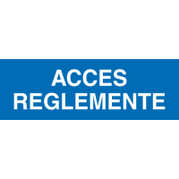 Panneau Accès réglementé