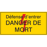 Autocollant Défense D'entrer / Danger De Mort