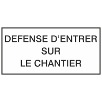 Autocollant Information Défense D'entrer Chantier