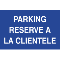 Panneau Parking réservé à la clientèle