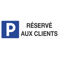 Panneau Parking réservés aux clients