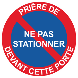 Sticker Panneau Prière de ne pas Stationner devant cette porte