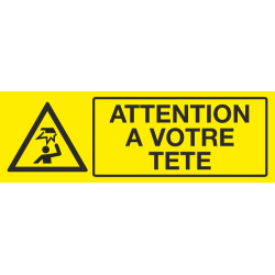 Panneau Attention à votre tête