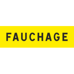 Panneau Panonceau fauchage