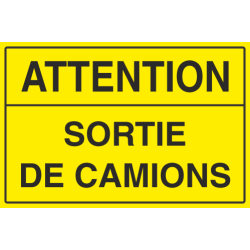 Panneau Attention sortie de camions