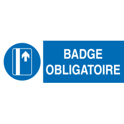 Panneau Badge obligatoire