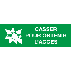 Panneau Issue de secours casser pour obtenir l'acces
