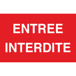 Panneau Entrée interdite
