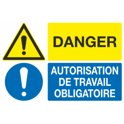 Panneau Danger Autorisation de travail obligatoire