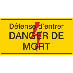 Autocollant Défense D'entrer / Danger De Mort