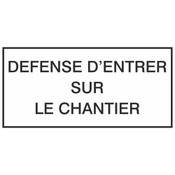 Autocollant Information Défense D'entrer Chantier