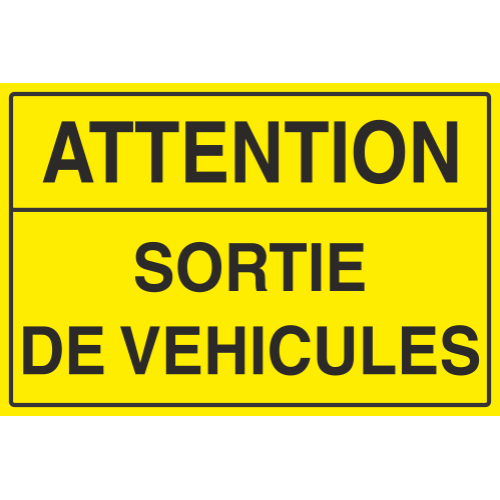 Panneau : Attention Sortie de véhicules
