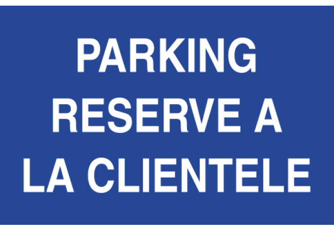 Panneau Parking réservé à la clientèle