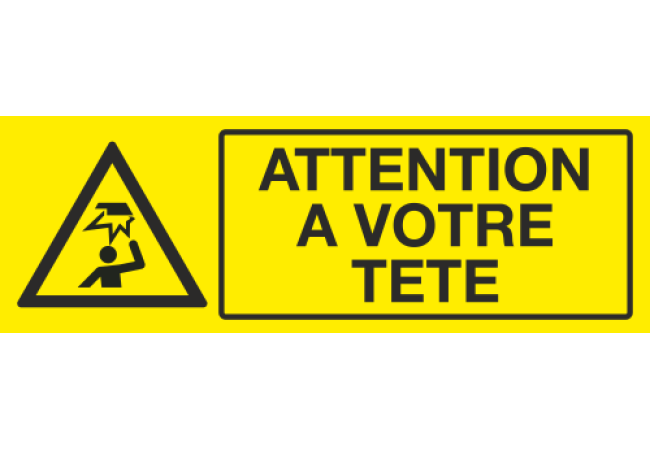 Panneau Attention à votre tête