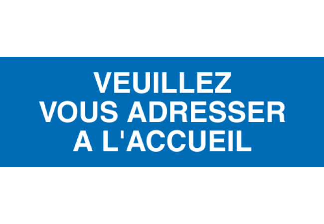 Panneau Veuillez vous adresser à l'accueil