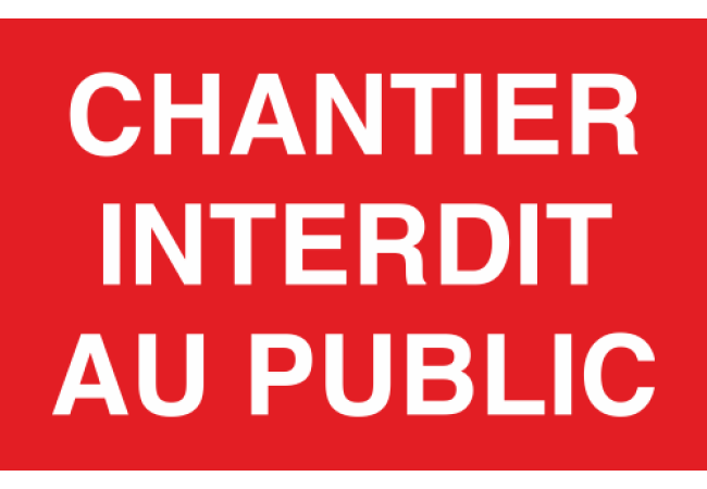 Panneau Chantier interdit au public