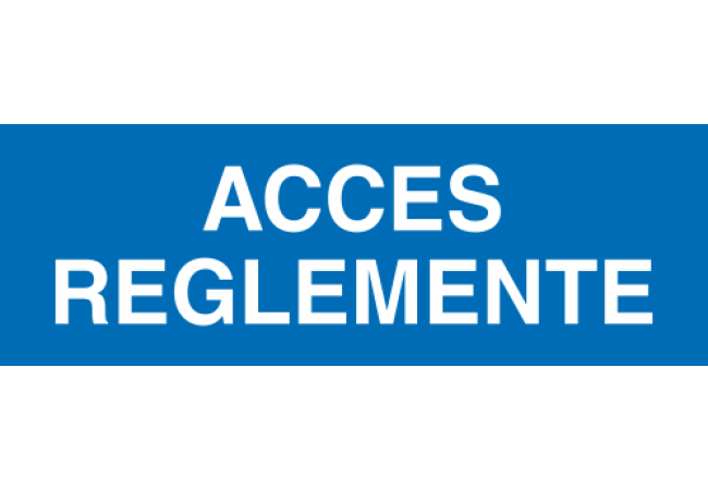 Panneau Accès réglementé