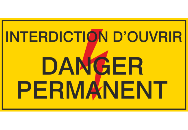 Autocollant Interdiction D'ouvrir / Danger Permanent