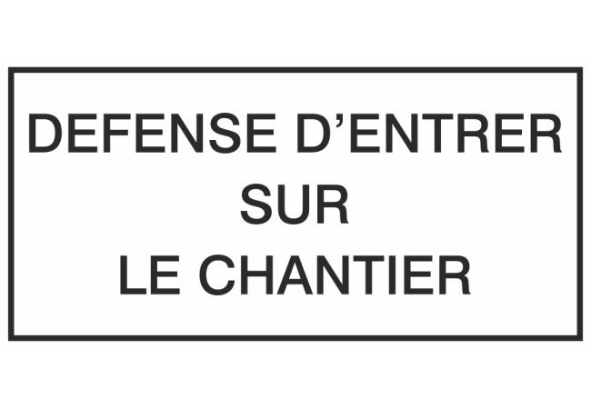 Autocollant Information Défense D'entrer Chantier