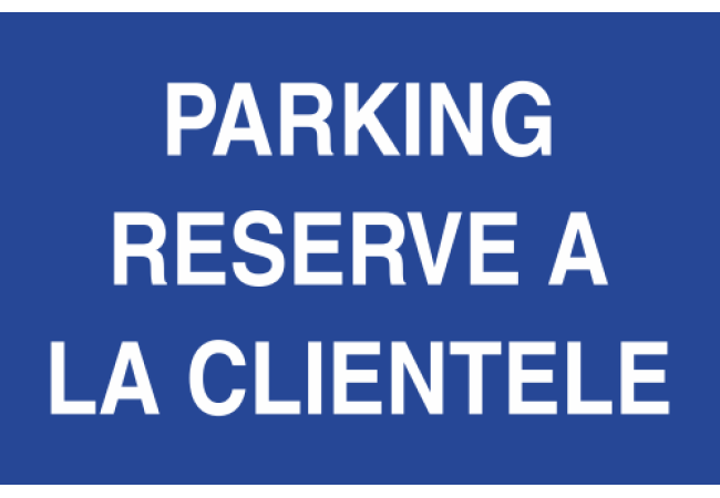 Panneau Parking réservé à la clientèle
