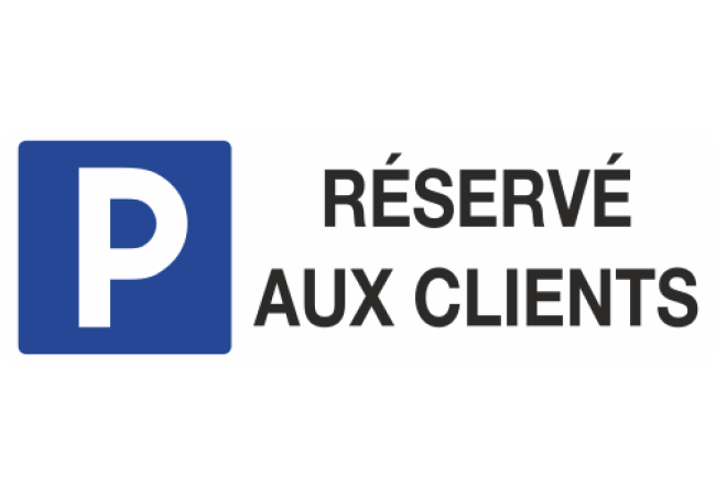 Panneau Parking réservés aux clients